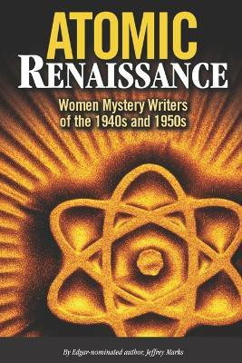 Atomic Renaissance(English, Paperback, Marks Jeffrey)