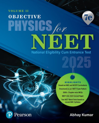 2025 - Objective Physics for NEET - Volume II | 5000+ Chapter-wise MCQs | NEET (UG) 2024 Solved Paper | 7th Edition | - Pearson 7 Edition(Paperback, Abhay Kumar)