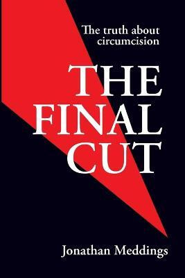 The Final Cut(English, Paperback, Meddings Jonathan I)
