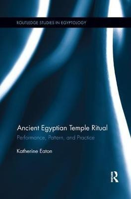 Ancient Egyptian Temple Ritual(English, Paperback, Eaton Katherine)