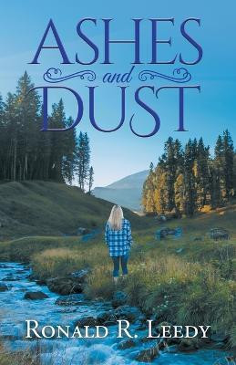 Ashes and Dust(English, Paperback, Ronald R Leedy)