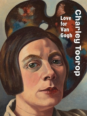 Charley Toorop: Love for Van Gogh(English, Hardcover, Cohen Tervaert Renske)