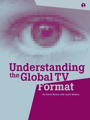 Understanding the Global TV Format(English, Electronic book text, Moran Albert)