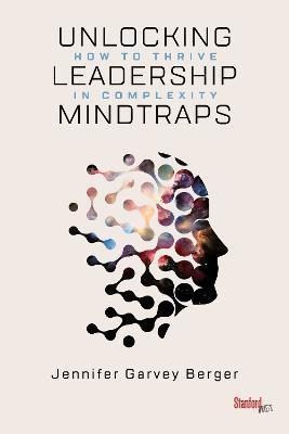 Unlocking Leadership Mindtraps(English, Paperback, Garvey Berger Jennifer)