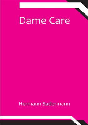 Dame Care(Paperback, Hermann Sudermann)