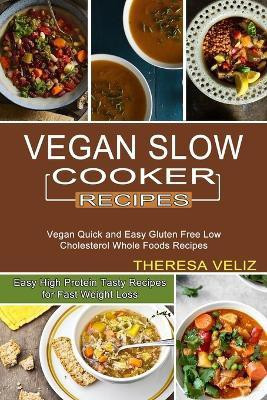Vegan Slow Cooker Recipes(English, Paperback, Veliz Theresa)