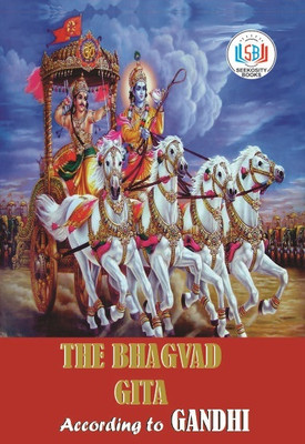 The Bhagavad Gita According to Gandhi(Paperback, Mohandas K Gandhi)
