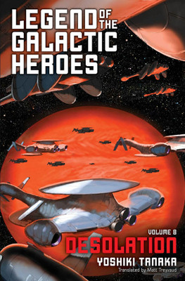 Legend of the Galactic Heroes, Vol. 8: Volume 8(English, Paperback, Tanaka Yoshiki)