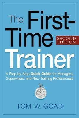 The First-Time Trainer(English, Paperback, GOAD Tom W.)