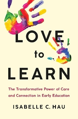 Love to Learn(English, Hardcover, Hau Isabelle C.)