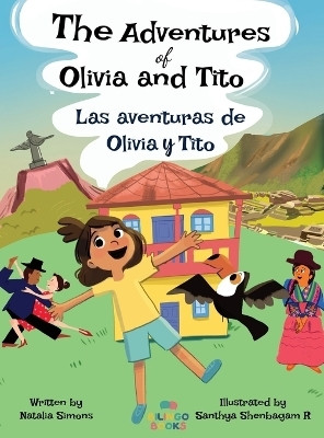 The Adventures of Olivia and Tito / Las aventuras de Olivia y Tito(Spanish, Hardcover, Simons Natalia)
