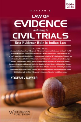 Law Of Evidence Relating To Civil Trials by Yogesh V Nayyar-Edition 2024-Whitesmann(Hardcover, Yogesh V Nayyar)