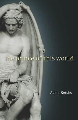 The Prince of This World(English, Paperback, Kotsko Adam)