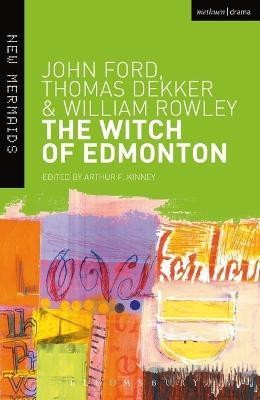 The Witch of Edmonton(English, Electronic book text, Ford John)