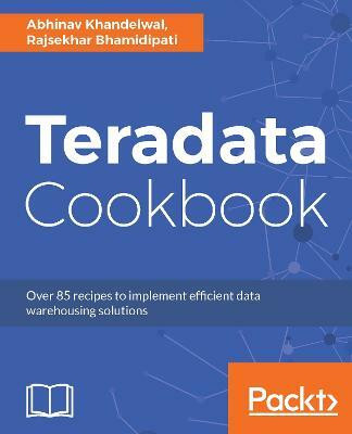 Teradata Cookbook(English, Electronic book text, Khandelwal Abhinav)