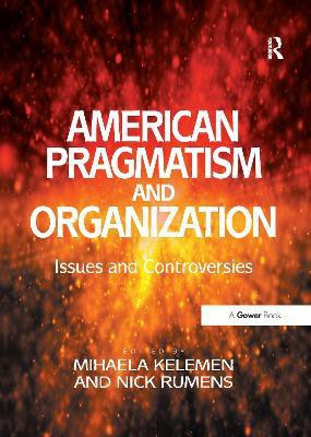 American Pragmatism and Organization(English, Paperback, Rumens Nick)