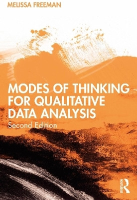 Modes of Thinking for Qualitative Data Analysis(English, Paperback, Freeman Melissa)