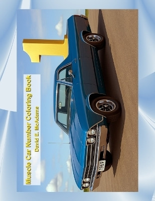 Muscle Car Number Coloring Book(English, Paperback, McAdams David E)