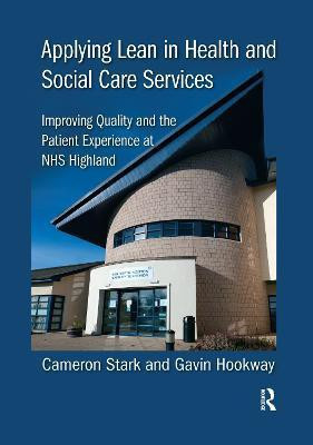 Applying Lean in Health and Social Care Services(English, Paperback, Stark Cameron)