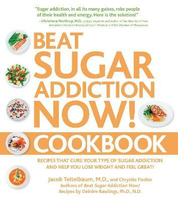 Beat Sugar Addiction Now! Cookbook(English, Electronic book text, Teitelbaum Jacob MD)
