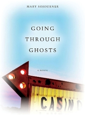 Going Through Ghosts(English, Paperback, University of Nevada Press)