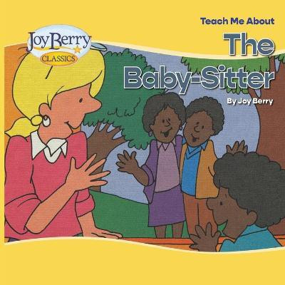 Teach Me About The Babysitter(English, Paperback, Berry Joy)