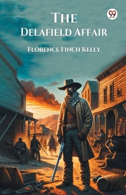 The Delafield Affair(Paperback, Florence Finch Kelly)