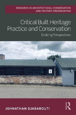 Critical Built Heritage Practice and Conservation(English, Paperback, Djabarouti Johnathan)