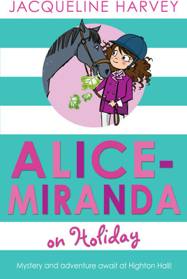 Alice-Miranda on Holiday(English, Paperback, Harvey Jacqueline)