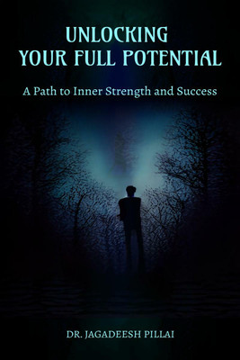 Unlocking Your Full Potential(English, Paperback, Jagadeesh Dr)