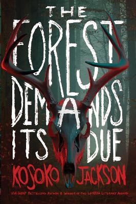 The Forest Demands Its Due(English, Paperback, Jackson Kosoko)