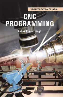 CNC Programming(English, Paperback, Ashok Kumar Singh)