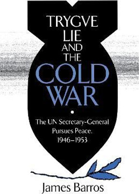 Trygve Lie and the Cold War(English, Hardcover, Barros James)