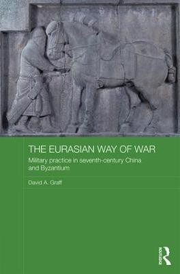 The Eurasian Way of War(English, Hardcover, Graff David A.)