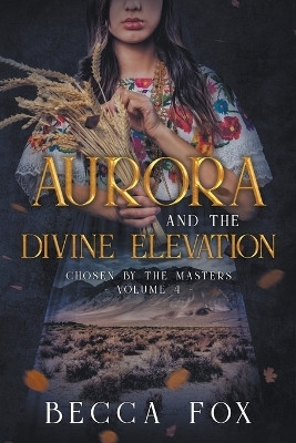 Aurora and the Divine Elevation(English, Paperback, Fox Becca)