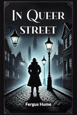 In Queer Street(English, Paperback, Hume Fergus)