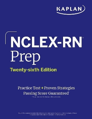 NCLEX-RN Prep, Twenty-sixth Edition (2025): Includes 1 Full Length Practice Test + Proven Strategies(English, Paperback, Kaplan Nursing)