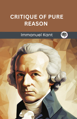 Critique of Pure Reason (Grapevine edition)(Hardcover, Immanuel Kant, Original Thinkers Institute)