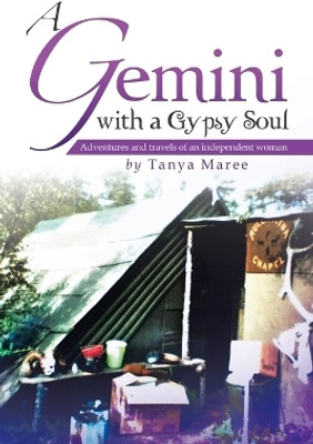 A Gemini with a Gypsy Soul(English, Paperback, Maree Tanya)