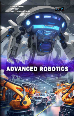 Advanced Robotics(Paperback, C. RAJKUMAR KAVIYA DHARSHINI J KAVIN P)