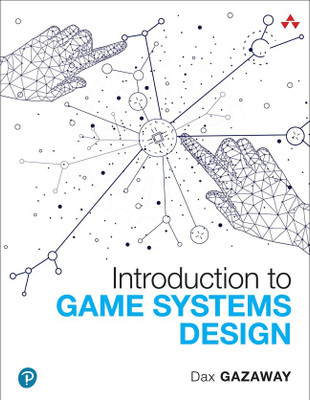 Introduction to Game Systems Design, Ist Edition - Pearson(Paperback, Dax Gazaway)