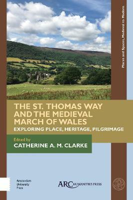 The St. Thomas Way and the Medieval March of Wales(English, Electronic book text, unknown)