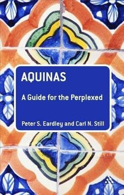 Aquinas: A Guide for the Perplexed(English, Paperback, Eardley Peter S.)