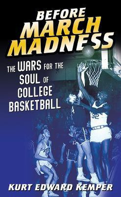 Before March Madness(English, Paperback, Kemper Kurt Edward)