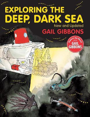 Exploring the Deep, Dark Sea(English, Paperback, Gibbons Gail)