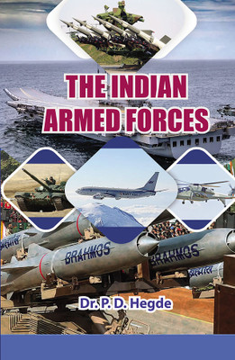 The Indian Armed Forces(Hardcover, Dr.P.D. Hegde)