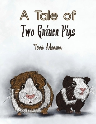 A Tale of Two Guinea Pigs(English, Paperback, Munson Terri)