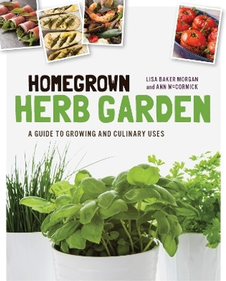 Homegrown Herb Garden(English, Electronic book text, Morgan Lisa Baker)