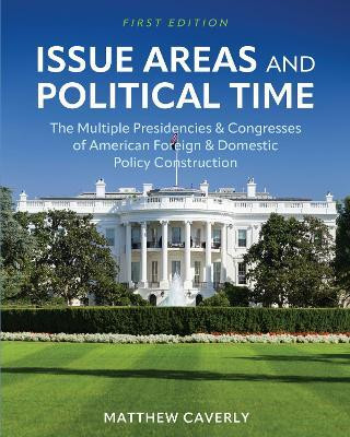 Issue Areas and Political Time(English, Paperback, Caverly Matthew)