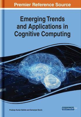 Emerging Trends and Applications in Cognitive Computing(English, Hardcover, unknown)